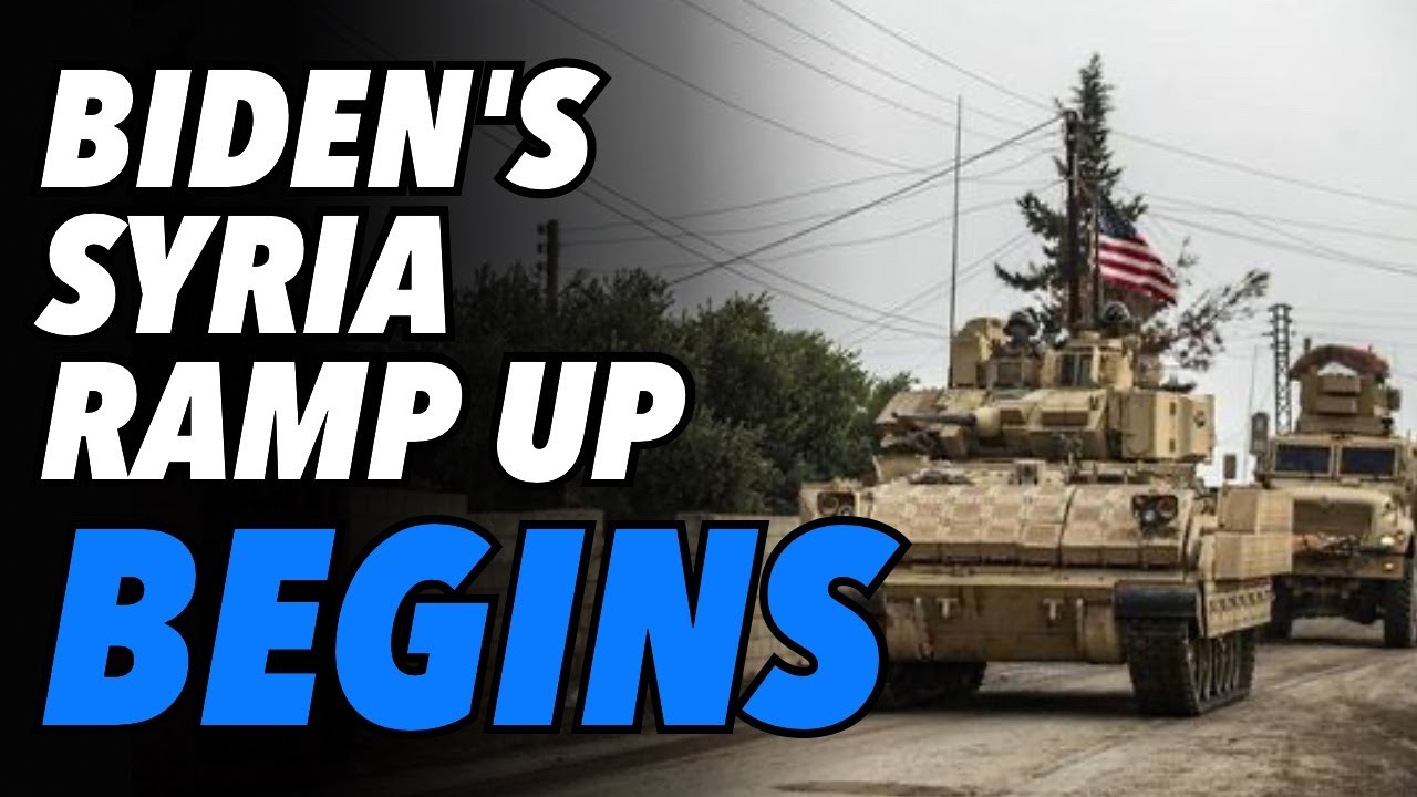 Biden begins Syria military build up. Region braces for “Assad Must Go ...