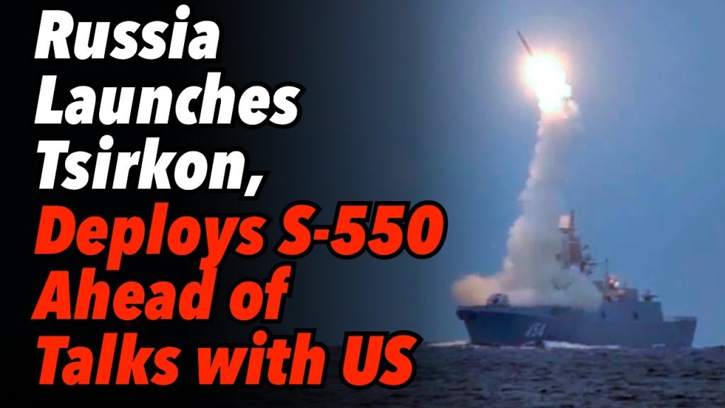 Russia Salvo Launches Tsirkon, Deploys S-550, Scoffs at Sanctions, Ahead of Talks with US
