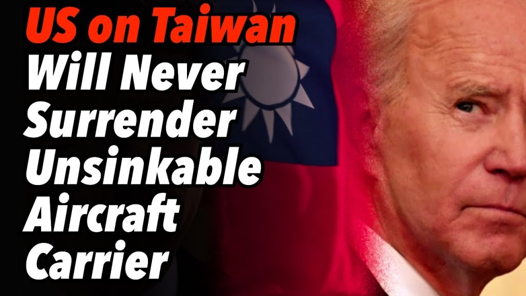 US Comes Clean on Taiwan: Will Never Surrender ‘Unsinkable Aircraft Carrier’ to China