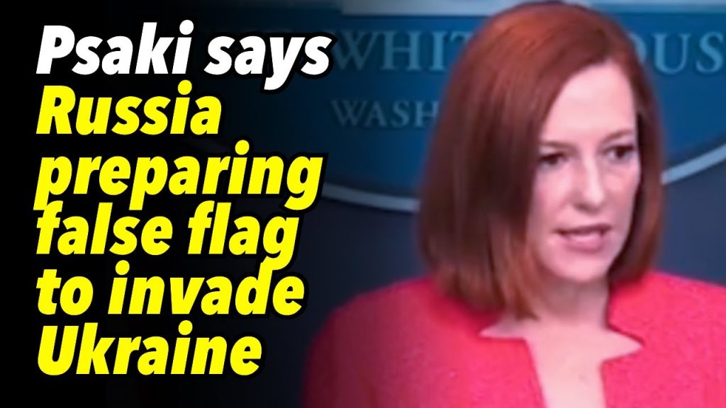 Psaki says Russia preparing false flag to invade Ukraine