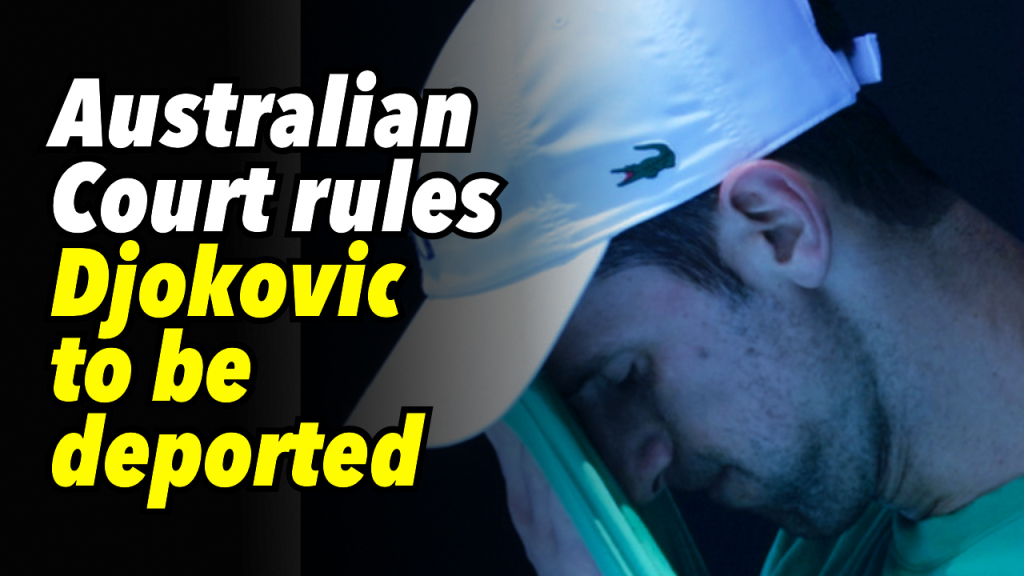 Australian court rules Djokovic to be deported. Gov. lawyers reveal reason behind witch-hunt